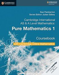 Cover image for Cambridge International AS & A Level Mathematics Pure Mathematics 1 Coursebook with Cambridge Online Mathematics (2 Years)