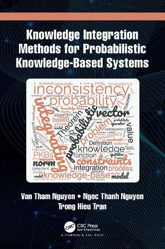 Cover image for Knowledge Integration Methods for Probabilistic Knowledge-based Systems