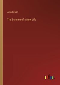 Cover image for The Science of a New Life