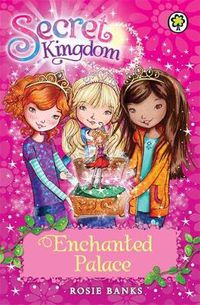 Cover image for Secret Kingdom: Enchanted Palace: Book 1