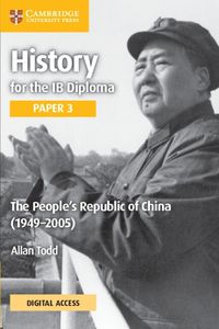 Cover image for History for the IB Diploma Paper 3 The People's Republic of China (1949-2005) Coursebook with Digital Access (2 Years)