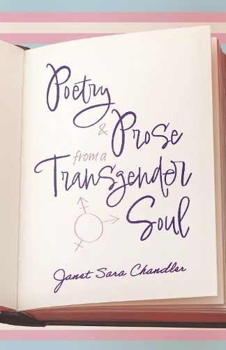 Cover image for Poetry and Prose From A Transgender Soul