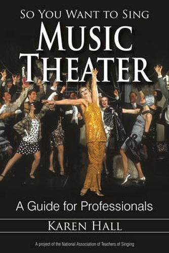 Cover image for So You Want to Sing Music Theater: A Guide for Professionals