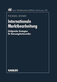 Cover image for Internationale Marktbearbeitung: Erfolgreiche Strategien Fur Konsumguterhersteller