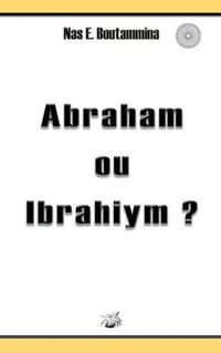 Cover image for Abraham ou Ibrahiym ?