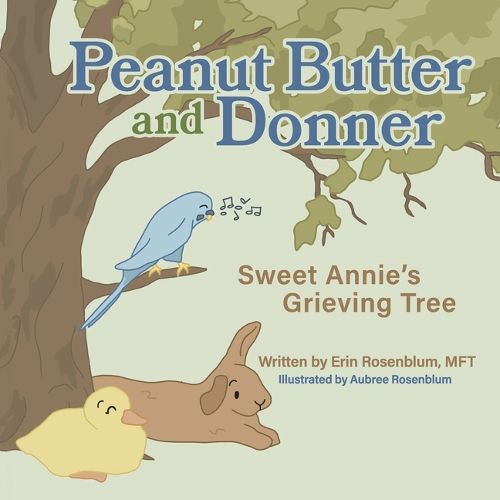 Cover image for Peanut Butter and Donner: Sweet Annie's Grieving Tree