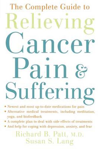 Cover image for The Complete Guide to Relieving Cancer Pain and Suffering