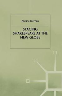 Cover image for Staging Shakespeare at the New Globe