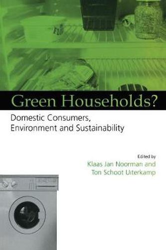 Cover image for Green Households: Domestic Consumers, the Environment and Sustainability