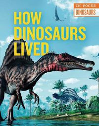 Cover image for How Dinosaurs Lived