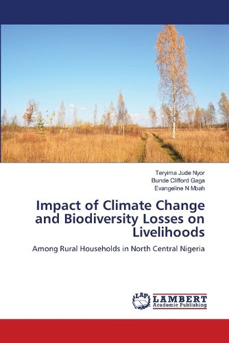 Cover image for Impact of Climate Change and Biodiversity Losses on Livelihoods