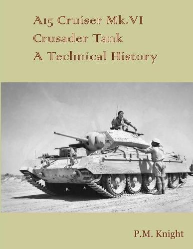 Cover image for A15 Cruiser Mk.vi Crusader Tank A Technical History