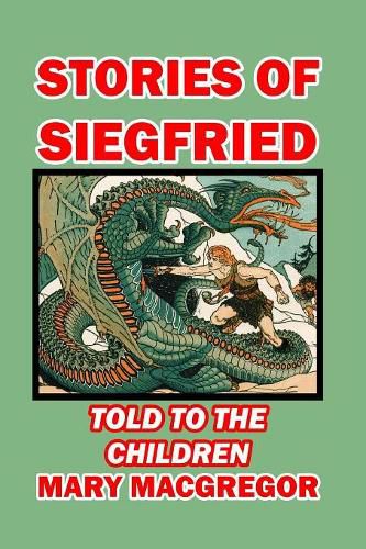 Cover image for Stories of Siegfried Told to the Children