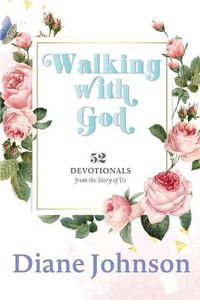 Cover image for Walking with God: 52 Devotionals