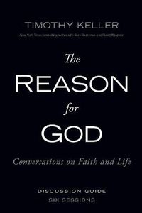 Cover image for The Reason for God Discussion Guide: Conversations on Faith and Life