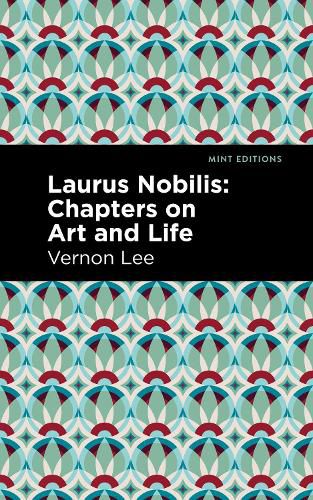 Cover image for Laurus Nobilis: Chapters on Art and Life