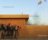 Cover image for Photojournalists on War: The Untold Stories from Iraq