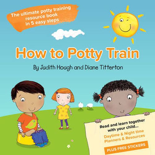 Cover image for How to potty train: The ultimate potty training resource book in 5 easy steps