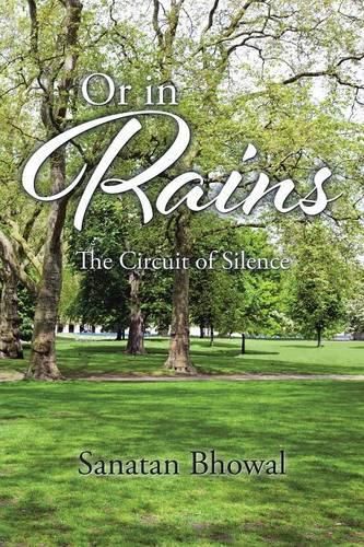 Cover image for Or in Rains: The Circuit of Silence