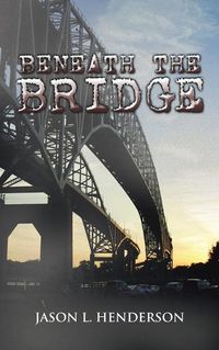 Cover image for Beneath the Bridge