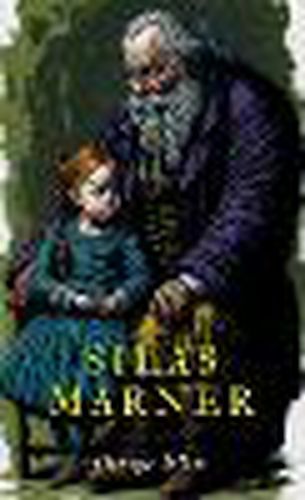 Cover image for Silas MARNER The Weaver of Raveloe