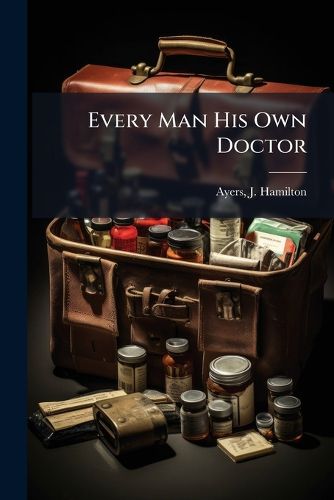 Cover image for Every Man His Own Doctor