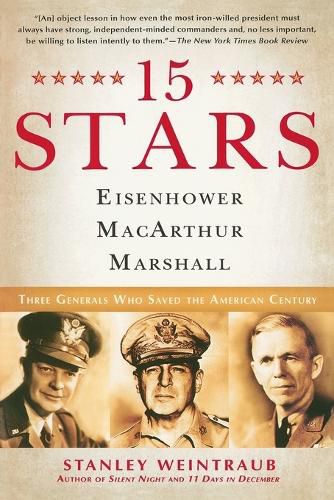 Cover image for 15 Stars: Eisenhower, MacArthur, Marshall: Three Generals Who Saved the American Century