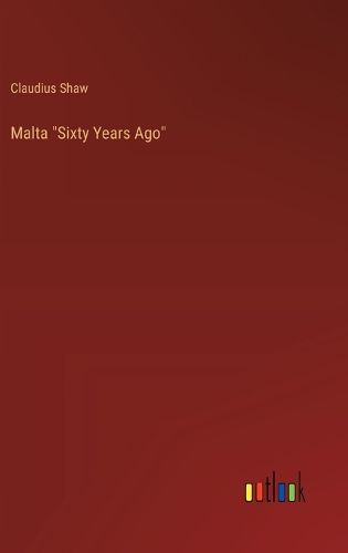 Cover image for Malta "Sixty Years Ago"