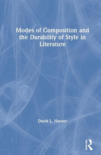 Cover image for Modes of Composition and the Durability of Style in Literature