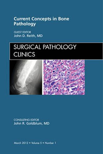 Cover image for Current Concepts in Bone Pathology, An Issue of Surgical Pathology Clinics