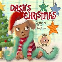 Cover image for Dash's Christmas: A Dog's Tale About the Magic of Christmas