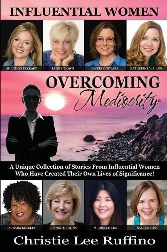 Cover image for Overcoming Mediocrity: Influential Women