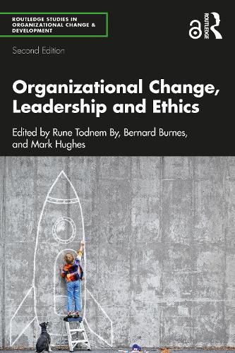 Organizational Change, Leadership and Ethics: Leading Organizations Towards Sustainability