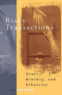 Cover image for Risky Transactions: Trust, Kinship and Ethnicity