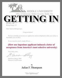 Cover image for Getting In: How one ingenious applicant induced a letter of acceptance from America's most selective university