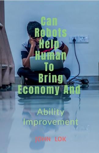 May Robots Help Human to Bring Economy and