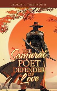 Cover image for The Samurai Poet Defender of Love