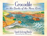 Cover image for Crocodile on the Banks of the Mara River