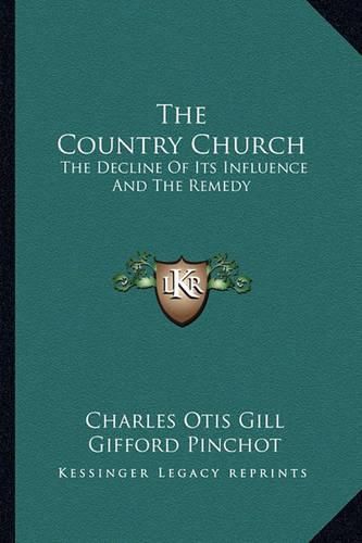 The Country Church: The Decline of Its Influence and the Remedy