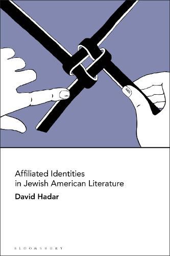 Cover image for Affiliated Identities in Jewish American Literature