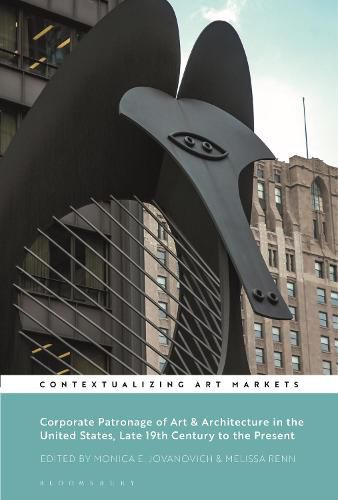 Cover image for Corporate Patronage of Art and Architecture in the United States, Late 19th Century to the Present