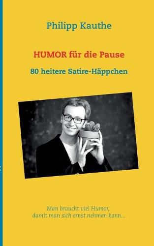 Cover image for Humor fur die Pause: 80 heitere Satire-Happchen