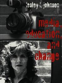 Cover image for Media, Education and Change