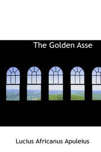 Cover image for The Golden Asse
