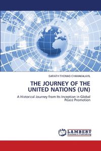 Cover image for The Journey of the United Nations (Un)