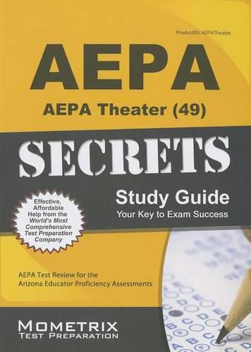 Cover image for AEPA Theater (49) Secrets Study Guide: AEPA Test Review for the Arizona Educator Proficiency Assessments