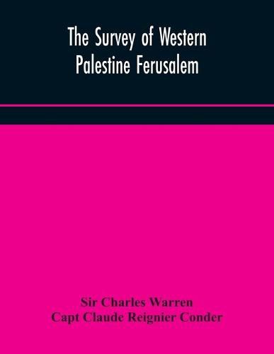 The Survey of Western Palestine Ferusalem