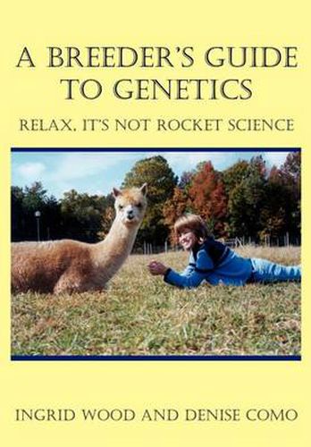 Cover image for A Breeder's Guide to Genetics: Relax, it's Not Rocket Science