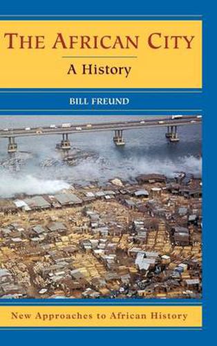 Cover image for The African City: A History