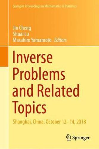 Cover image for Inverse Problems and Related Topics: Shanghai, China, October 12-14, 2018